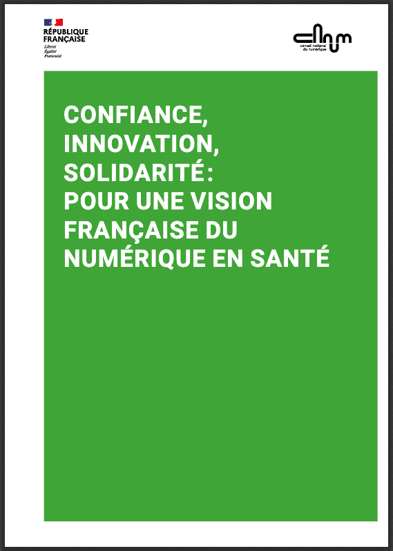 Confiance, innovation, solidarité : pour une vision Française du numérique en santé