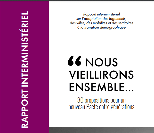 Rapport Interministériel « Nous vieillirons ensemble : 80 propositions pour un nouveau Pacte entre les Générations » rédigé par Luc Broussy 